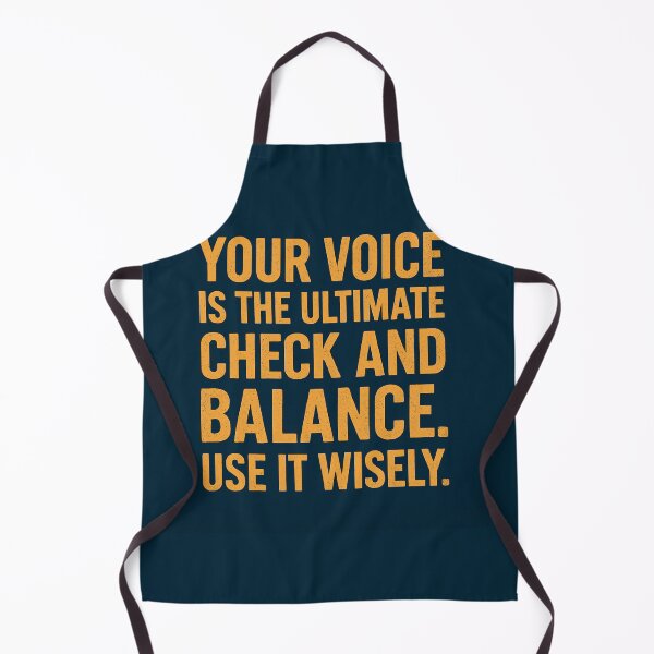 Item preview, Your Voice Is The Ultimate Check And Balance. Use It Wisely. designed and sold by Owcomm.