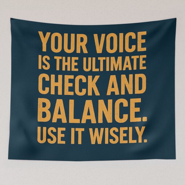 Item preview, Your Voice Is The Ultimate Check And Balance. Use It Wisely. designed and sold by Owcomm.