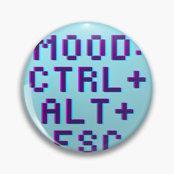 Item preview, Mood: CTR+ALT+ESC  designed and sold by ForgottenPrints.