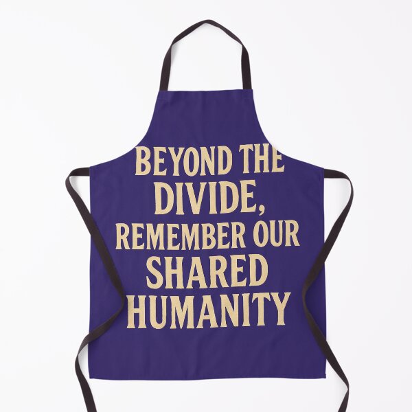 Item preview, Beyond The Divide, Remember Our Shared Humanity designed and sold by Owcomm.
