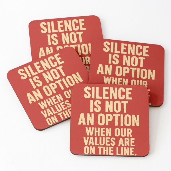 Item preview, Silence Is Not An Option When Our Values Are On The Line. designed and sold by Owcomm.