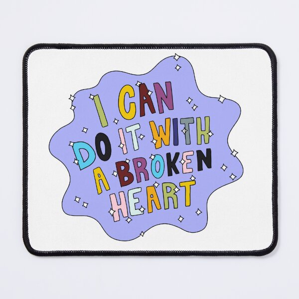 Item preview, I can do it with a broken heart designed and sold by laineylamonto.
