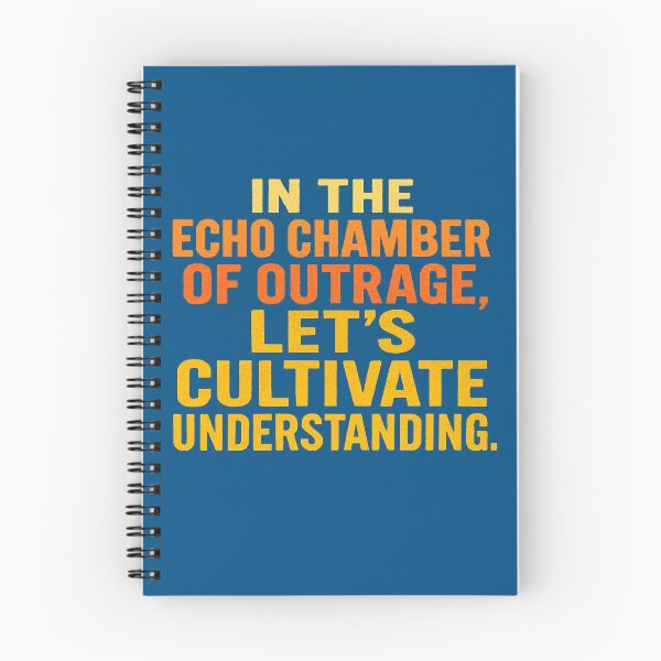 Item preview, In The Echo Chamber Of Outrage, Let's Cultivate Understanding. designed and sold by Owcomm.