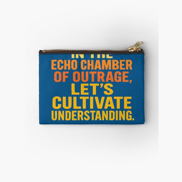 Item preview, In The Echo Chamber Of Outrage, Let's Cultivate Understanding. designed and sold by Owcomm.
