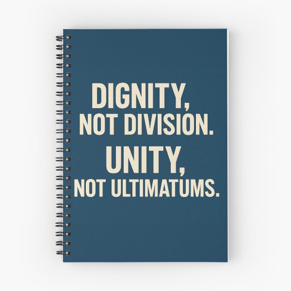 Item preview, Dignity, Not Division. Unity, Not Ultimatums. designed and sold by Owcomm.
