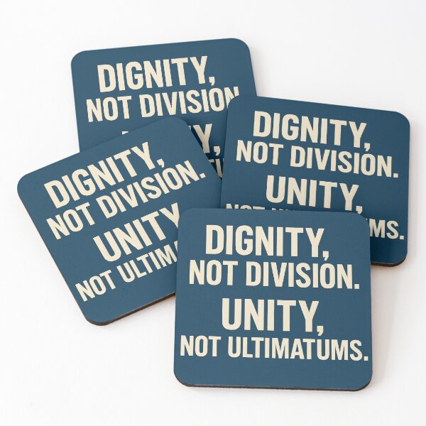 Item preview, Dignity, Not Division. Unity, Not Ultimatums. designed and sold by Owcomm.