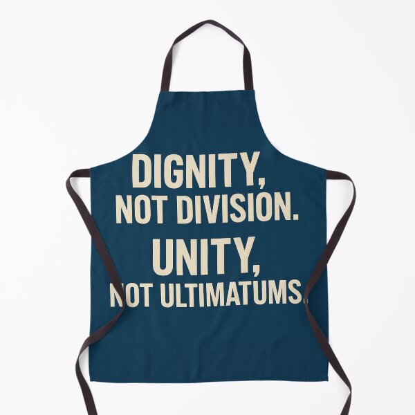 Item preview, Dignity, Not Division. Unity, Not Ultimatums. designed and sold by Owcomm.