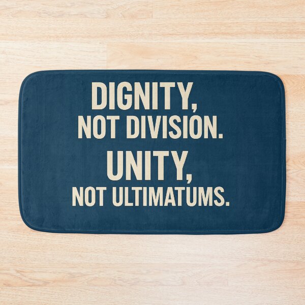 Item preview, Dignity, Not Division. Unity, Not Ultimatums. designed and sold by Owcomm.