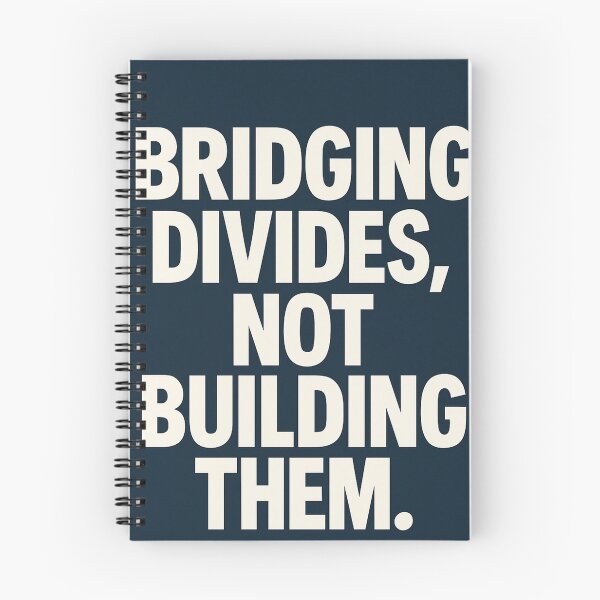Item preview, Bridging Divides, Not Building Them. designed and sold by Owcomm.