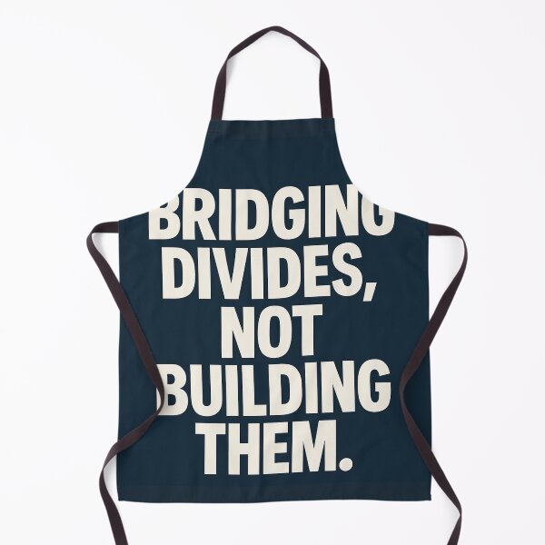 Item preview, Bridging Divides, Not Building Them. designed and sold by Owcomm.
