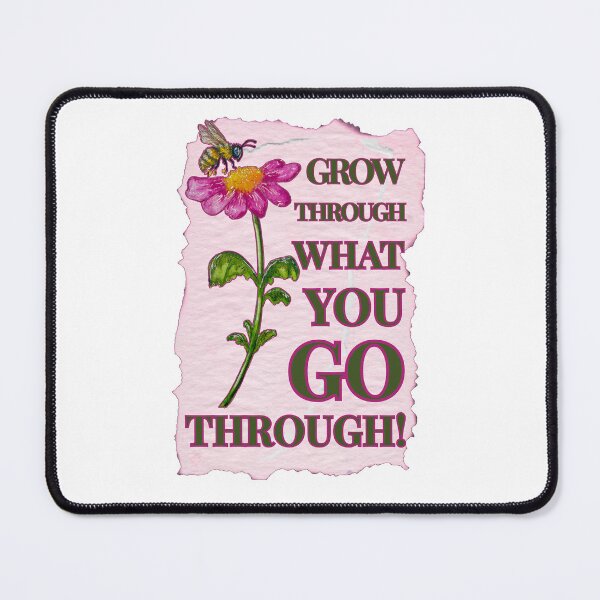 Item preview, GROW Through what you Go Through - flower & bee design designed and sold by LumiSoleil.