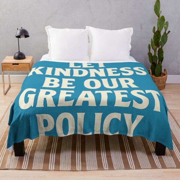 Item preview, Let Kindness Be Our Greatest Policy designed and sold by Owcomm.