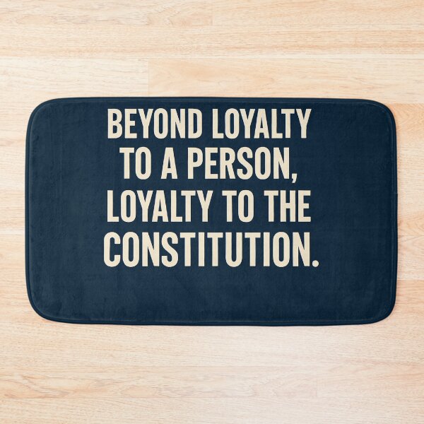 Item preview, Beyond Loyalty To A Person, Loyalty To The Constitution designed and sold by Owcomm.