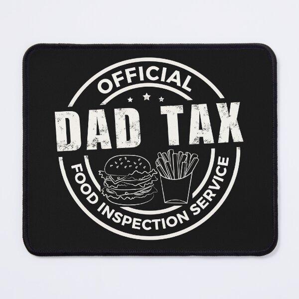 Item preview, Funny Dad Tax - Food Inspection Service designed and sold by Ivanapcm.