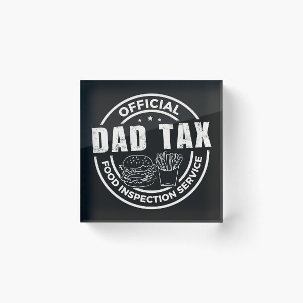 Item preview, Funny Dad Tax - Food Inspection Service designed and sold by Ivanapcm.