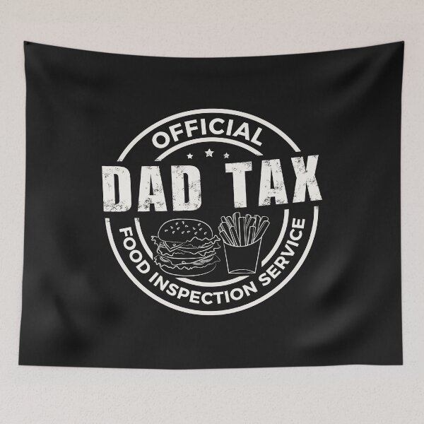 Item preview, Funny Dad Tax - Food Inspection Service designed and sold by Ivanapcm.