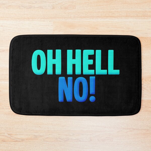 Item preview, Oh Hell No! Funny Quotes in Teal and Blue designed and sold by Memes N Lore .