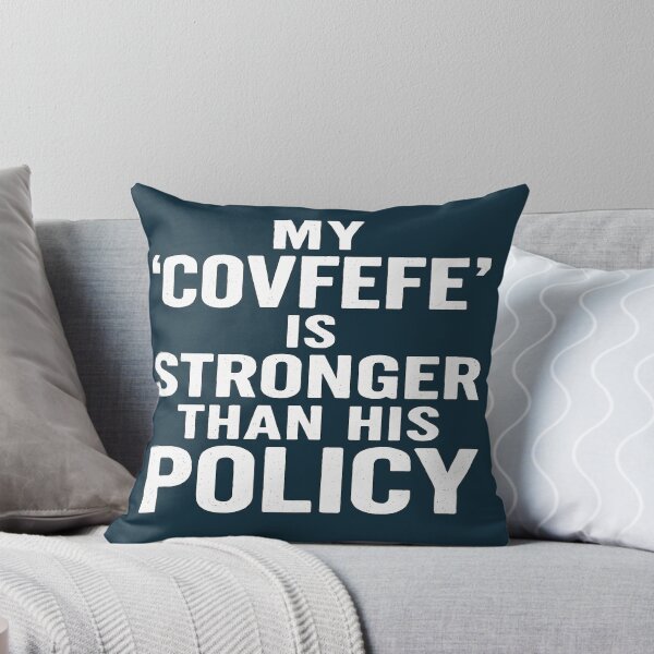 Item preview, My 'Covfefe' Is Stronger Than His Policy designed and sold by Owcomm.