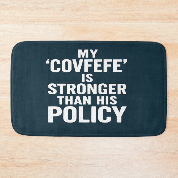Item preview, My 'Covfefe' Is Stronger Than His Policy designed and sold by Owcomm.