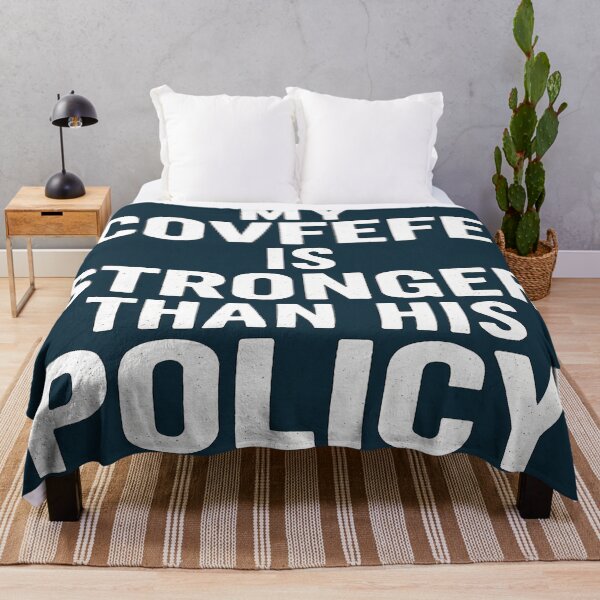 Item preview, My 'Covfefe' Is Stronger Than His Policy designed and sold by Owcomm.