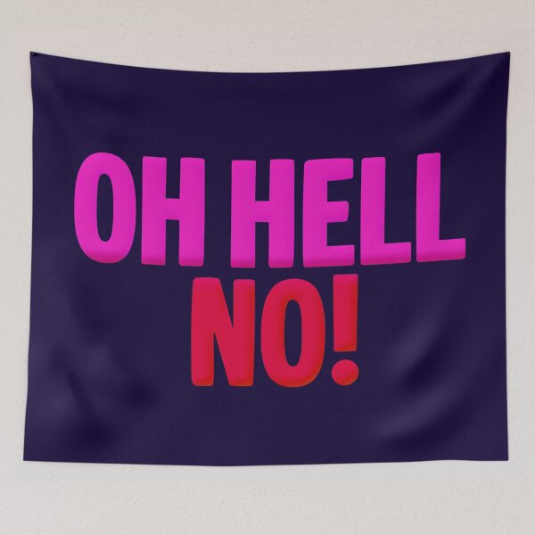Item preview, Oh Hell No! Funny Quotes in Pink and Red designed and sold by Memes N Lore .
