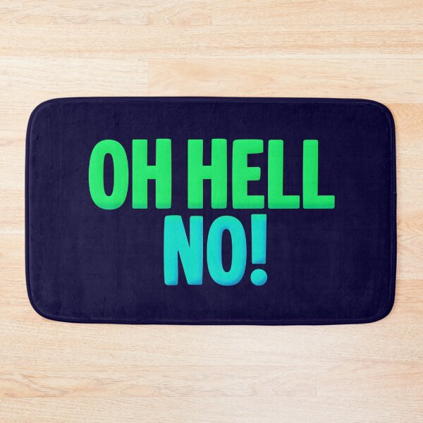 Item preview, Oh Hell No! Funny Quotes in Green and Turquoise  designed and sold by Memes N Lore .