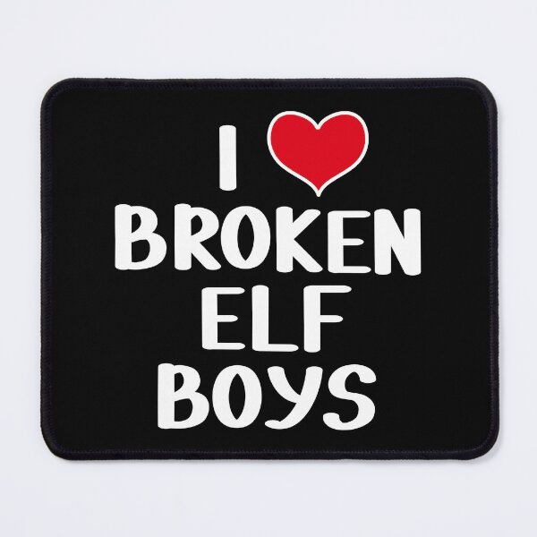 Item preview, I (Heart) Broken Elf Boys designed and sold by ForeverTheNerd.
