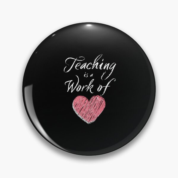 Item preview, Teaching is a Work of Heart. designed and sold by YouTeeShirt.