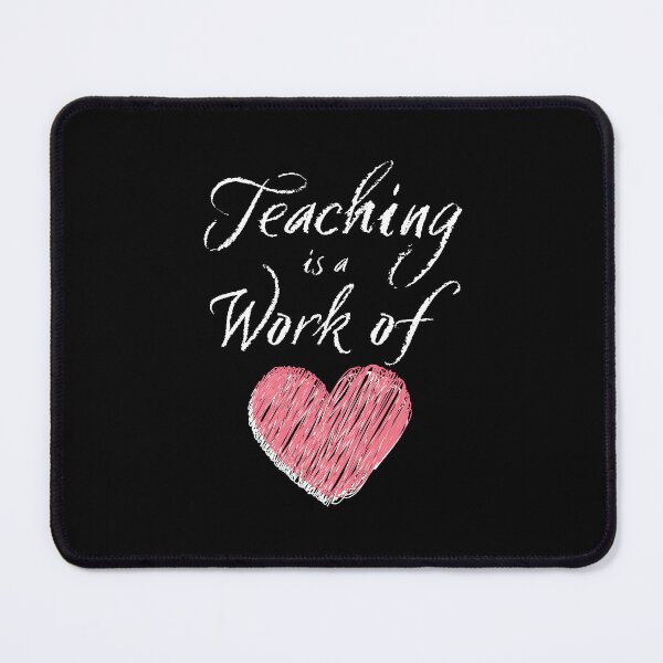 Item preview, Teaching is a Work of Heart. designed and sold by YouTeeShirt.