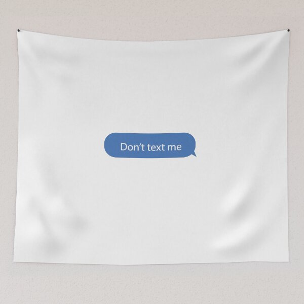 Item preview, Don't text me text design  designed and sold by Gracie_Designs.
