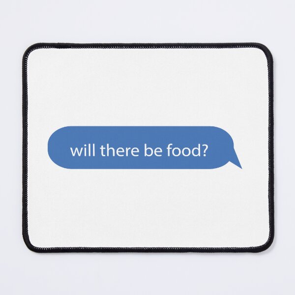 Item preview, will there be food text message design  designed and sold by Gracie_Designs.
