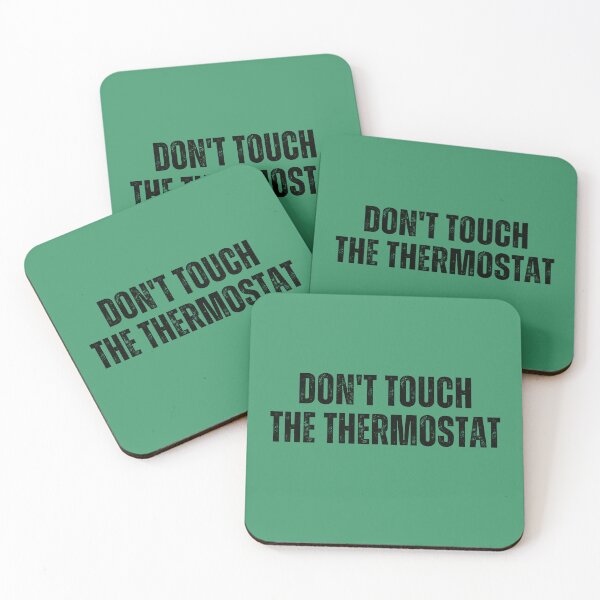 Item preview, Don't Touch The Thermostat Funny Quote designed and sold by tarzbol.