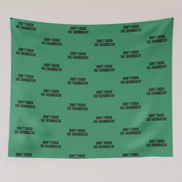 Item preview, Don't Touch The Thermostat Funny Quote designed and sold by tarzbol.