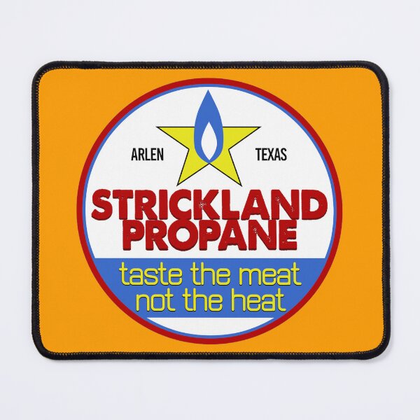 Item preview, Strickland Propane - Taste The Meat, Not The Heat designed and sold by iamronchy.