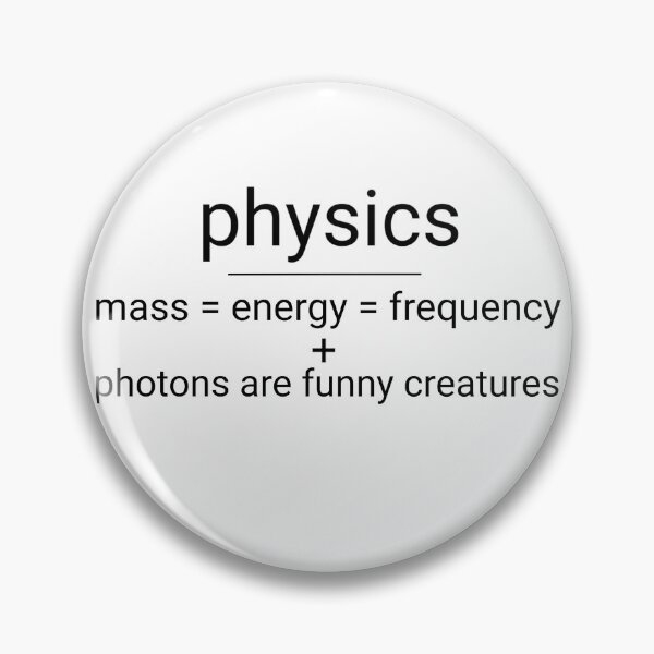 Item preview, Physics, photons are funny creatures. designed and sold by PhotonGhosts.