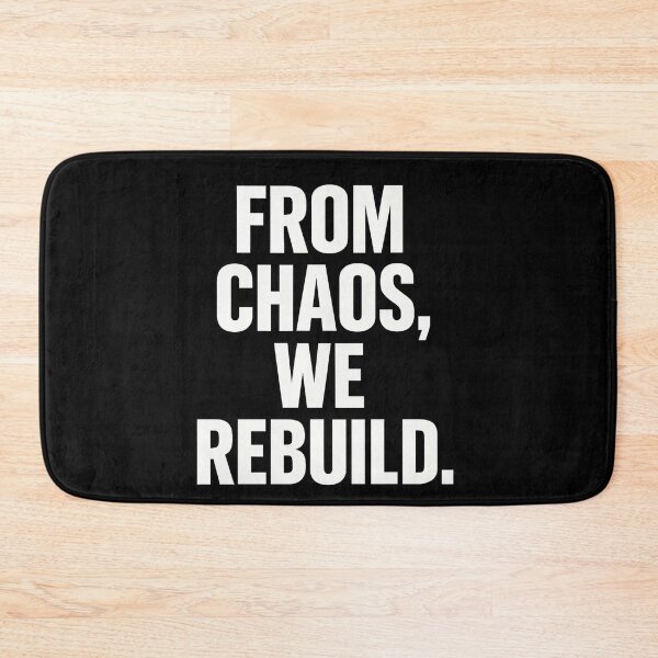 Item preview, From Chaos, We Rebuild. designed and sold by Owcomm.