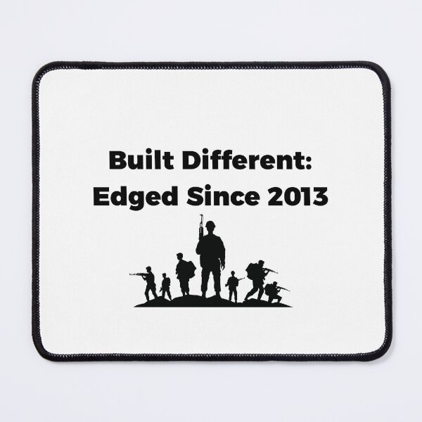 Item preview, Built Different – Edged Since 2013 designed and sold by iTzTreS.