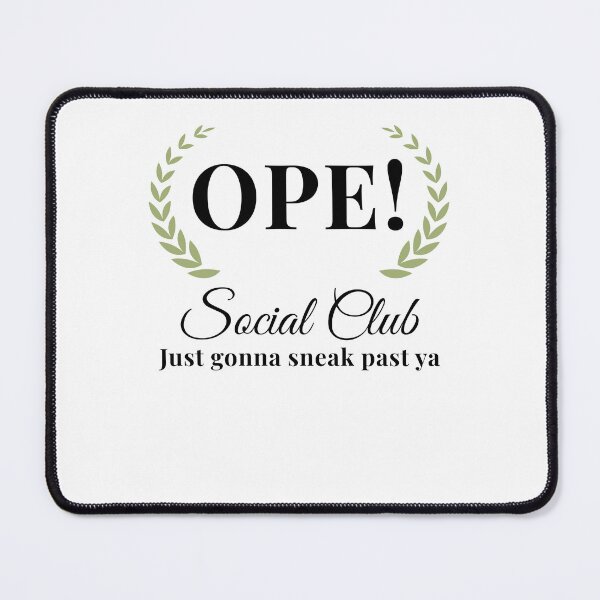 Item preview, Ope! Social Club funny midwestern saying Midwest sorry humor designed and sold by snowry.