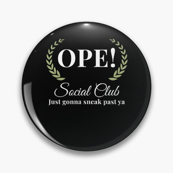 Item preview, Ope! Social Club funny midwestern saying Midwest sorry joke designed and sold by snowry.