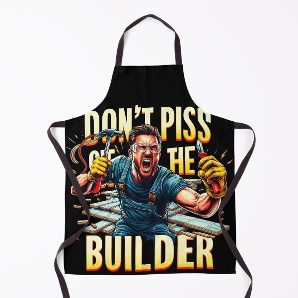 Item preview, Street Art slogan : Don't Piss Off Builder designed and sold by NEUMANN ArtWear Boutique.