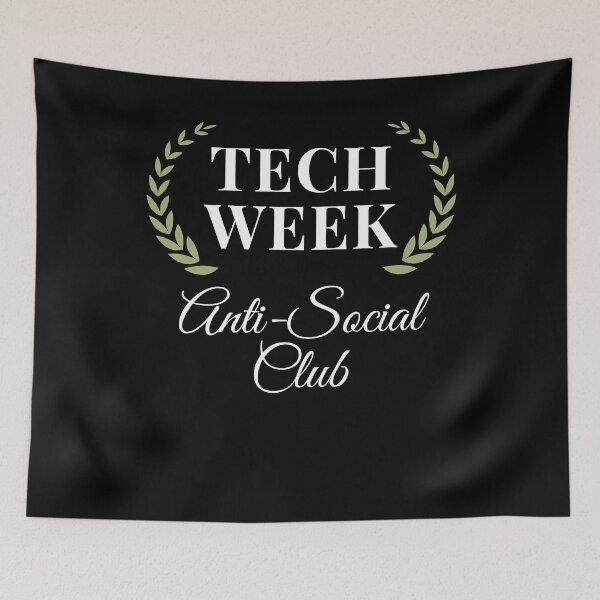 Item preview, Tech Week Anti-Social Club funny theatre humor joke designed and sold by snowry.