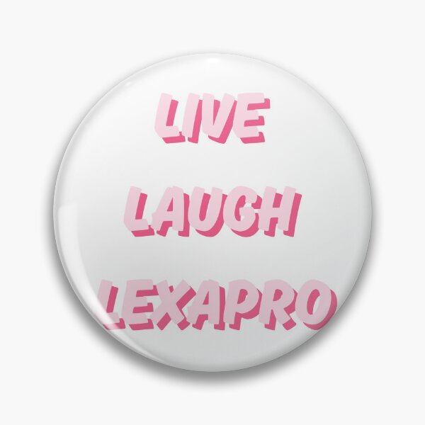 Item preview, Live Laugh Lexapro designed and sold by WebbysDesigns.
