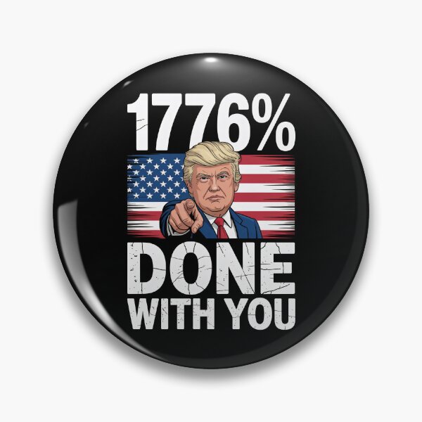 Item preview, 1776 Percent Done With You - Funny Patriotic Political Humor designed and sold by G350.