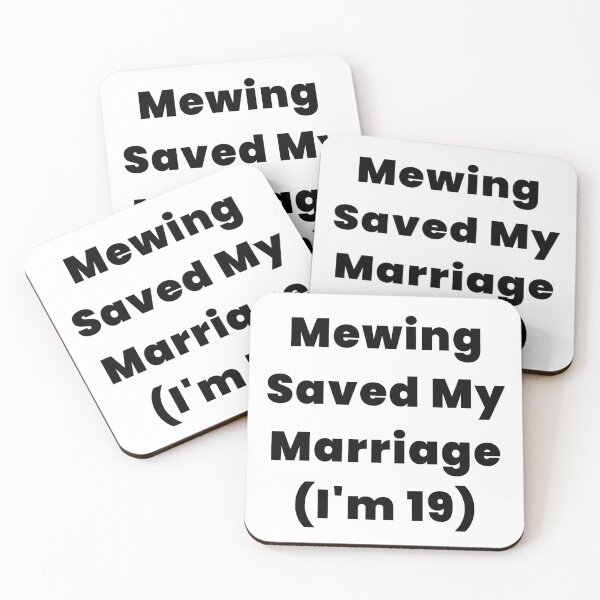 Item preview, Mewing Saved My Marriage (I'm 19) designed and sold by iTzTreS.