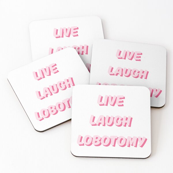 Item preview, Live Laugh Lobotomy designed and sold by WebbysDesigns.