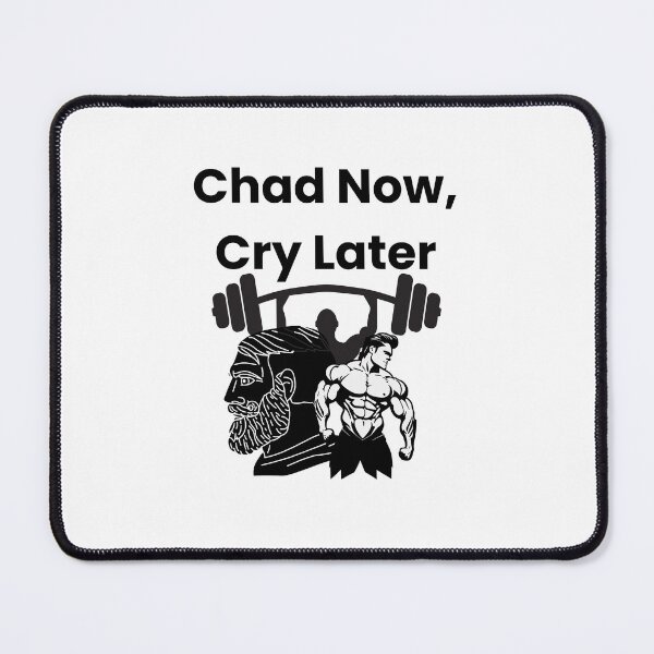 Item preview, Chad Now, Cry Later designed and sold by iTzTreS.