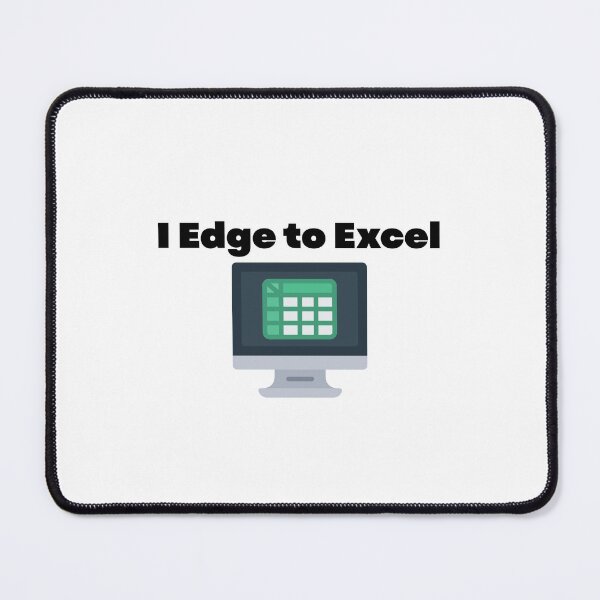 Item preview, Edge to Excel designed and sold by iTzTreS.