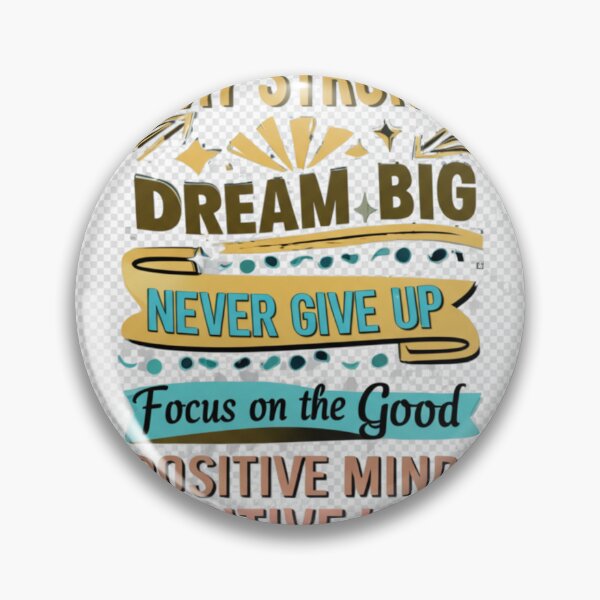 Item preview, Motivational saying: Stay Strong, Dream Big, Never Give Up designed and sold by shahinsy.