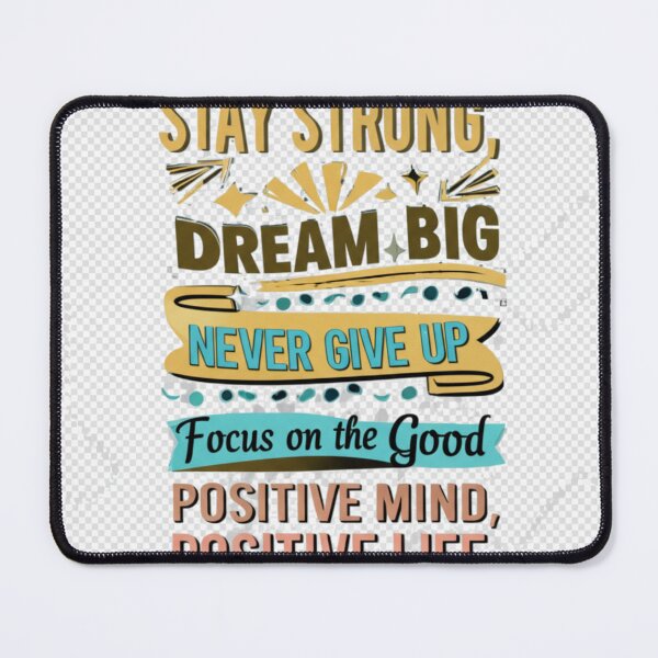 Item preview, Motivational saying: Stay Strong, Dream Big, Never Give Up designed and sold by shahinsy.