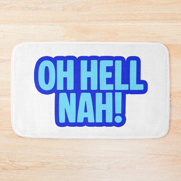 Item preview, Oh Hell Nah! Funny Quotes Blue Bold Outline  designed and sold by Memes N Lore .